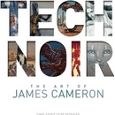Tech Noir: The Art of James Cameron