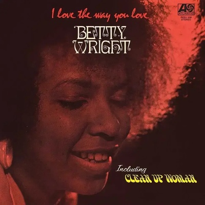 Betty Wright - I Love The Way You Love (Rhino Reserve) (LP) (0081227804336)