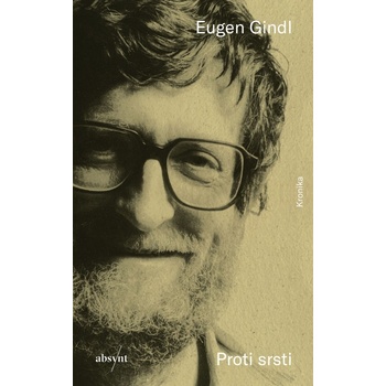 Proti srsti - Eugen Gindl