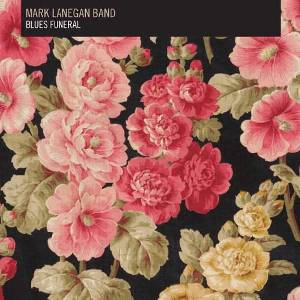 Sony Music Lanegan Mark Band: Blues Funeral - CD (054758)