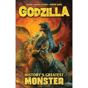 Godzilla: History's Greatest Monster | Duane Swierczynski, Simon Gane, Dave Wachter (ISBN: 9781684057795)