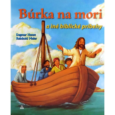 Búrka na mori a iné biblické príbehy - Dagmar Henze