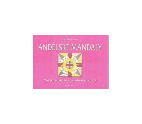 Andělské mandaly - Libuše Šípová