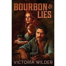 Bourbon and Lies - Victoria Wilder