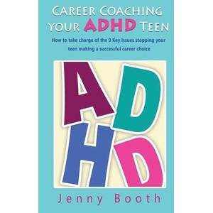 Career Coaching your ADHD Teen | Jenny Booth, White Magic Studios (ISBN: 9781835386170)