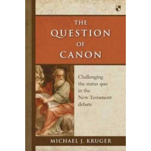 Question of Canon | Michael J Kruger (2013)