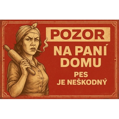 Ceduľa Pozor na pani domu - Pes je neškodný