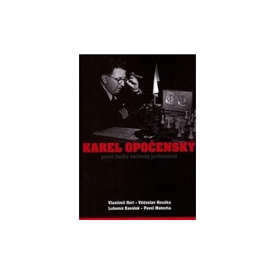 Karel Opočenský - První český šachový profesionál
