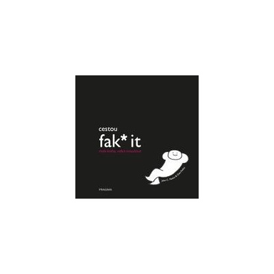 Cestou fak* it - John C. Parkin