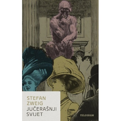 Jučerašnji svijet | Stefan Zweig