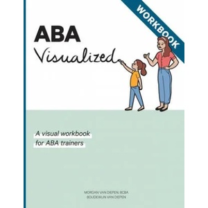 ABA Visualized Workbook | Boudewijn Monauk Galite van Diepen (ISBN: 9780578648088)