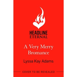 Very Merry Bromance | Lyssa Kay Adams (ISBN: 9781472285560)