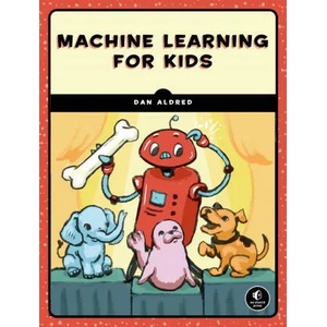 Machine Learning For Kids | Lane, Dale (ISBN: 9781718500563)