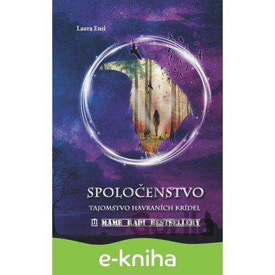 Spoločenstvo - Tajomstvo havraních krídel - Laura Ensi