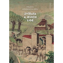 Zvířata a jejich lidé - Milena Lenderová