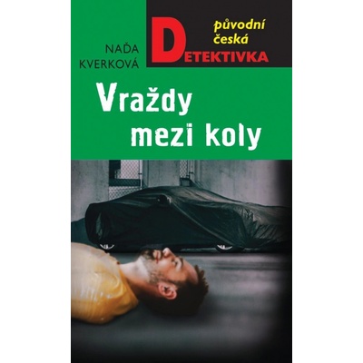 Vraždy mezi koly - Kverková Naďa