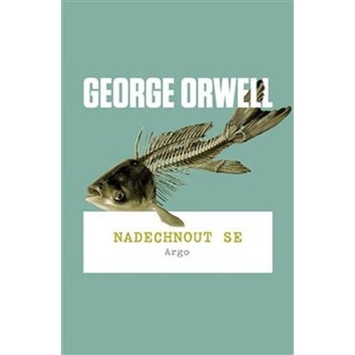 Nadechnout se - George Orwell
