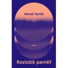 Rozložíš paměť - Marek Torčík