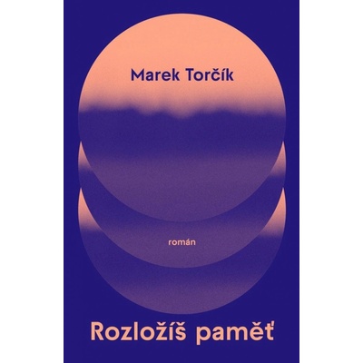 Rozložíš paměť - Marek Torčík