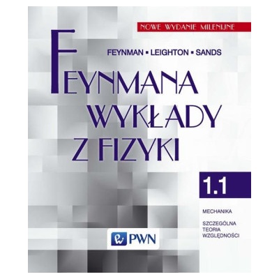 Feynmana wykłady z fizyki Tom 1 część 1 Mechanika Szczególna teoria względności
