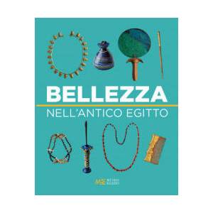 Bellezza nell'antico Egitto | Alessia Fassone, Federica Facchetti (ISBN: 9788857014647)