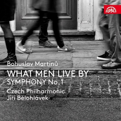 Česká filharmonie, Jiří Bělohlávek - Martinů - Čím lidé žijí, Symfonie č. 1, H 289
