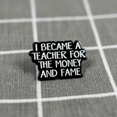 Pinarna I became teacher for the money and fame Stal(a) jsem se učitelem( kou) kvůli penězům a slávě