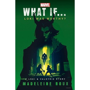 Marvel: What If. . . Loki Was Worthy? (ISBN: 9780593873786)