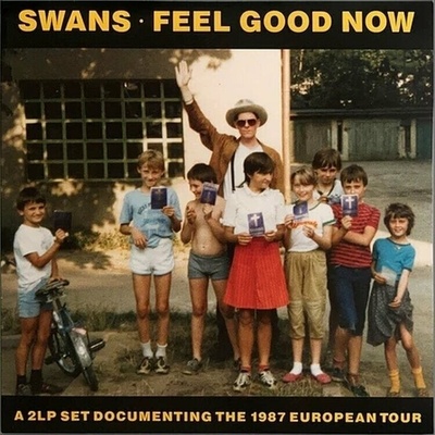 Swans - Feel Good Now LP