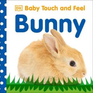 Baby Touch and Feel: Bunny (ISBN: 9780756689872)