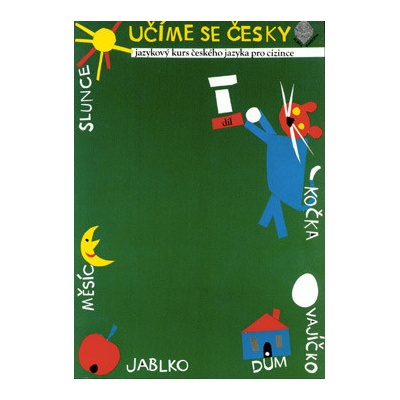 Učíme se česky 1 - Jazykový kurs českého jazyka pro cizince - Marie Hanzová
