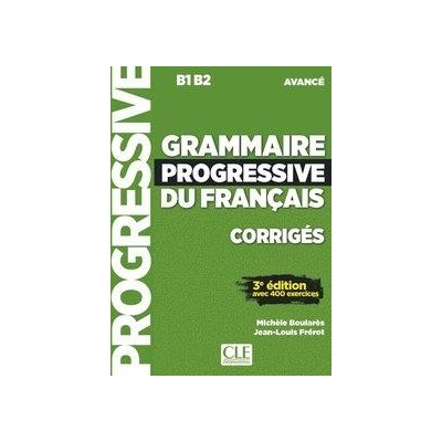 Grammaire progressive du franais. Niveau avanc - 3me dition. LsungsheftGerman lang.