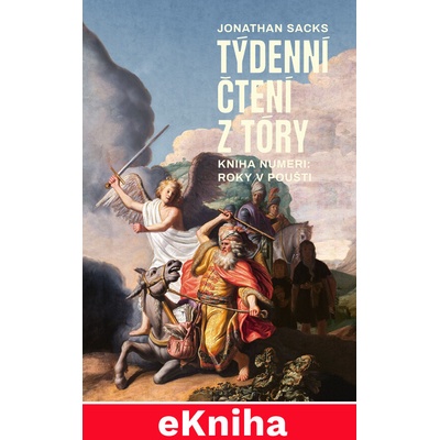 Týdenní čtení z Tóry: Kniha Numeri - Jonathan Sacks – Hledejceny.cz