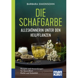 Die Schafgarbe - Alleskönnerin unter den Heilpflanzen (ISBN: 9783863747787)