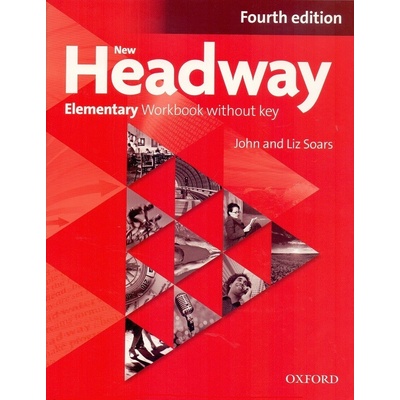 New Headway 4th edition Elementary Workbook without key without iChecker CD-ROM - John Soars, Liz Soars