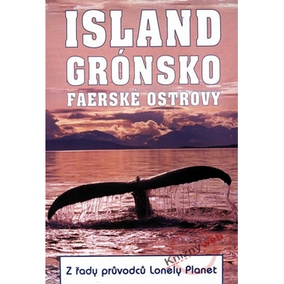 Island, Grónsko a Faerské ostrovy - Graeme Cornwalis, Deanna Swaney