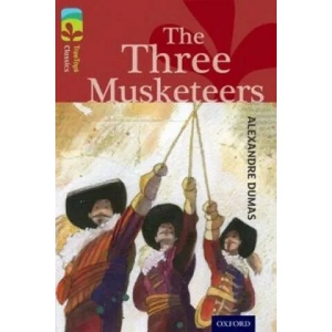 Oxford Reading Tree TreeTops Classics: Level 15: The Three Musketeers | Alexandre Dumas, Susan Gates (2014)