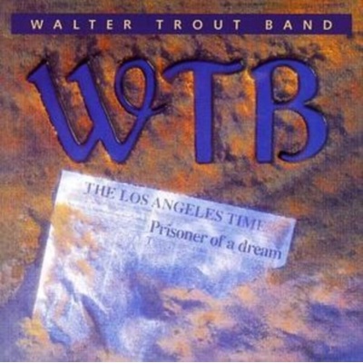 Trout Walter -Band - Prisoner Of A Dream CD