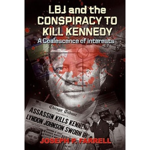 Lbj and the Conspiracy to Kill Kennedy | Joseph P. Farrell (ISBN: 9781935487180)
