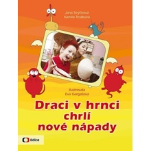 Draci v hrnci chrlí nové nápady - Strýčková Jana, Teslíková Kamila