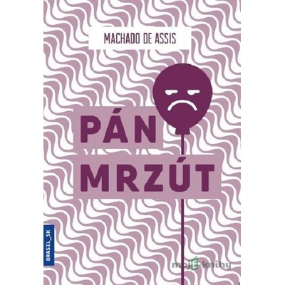 Pán Mrzút - Machado de Assis