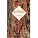 A History Of The World In 10 12 Chapters - Julian Barnes