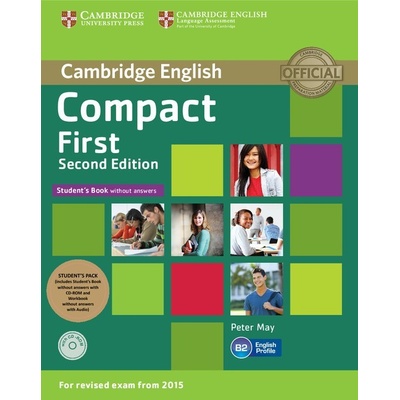 Compact First Student's Pack Student's Book without Answers with CD-ROM, Workbook without Answers with Audio CD 2 Peter May