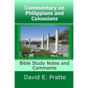 Commentary on Philippians and Colossians | David E Pratte (ISBN: 9781537701257)