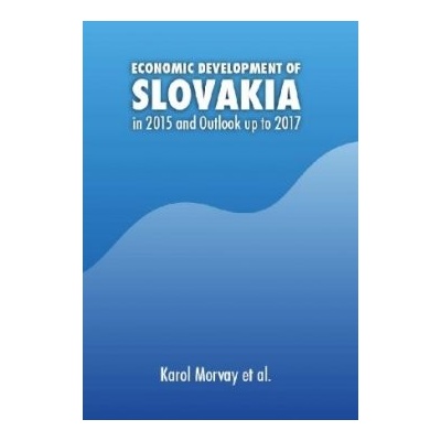 Economic Development of Slovakia in 2015 and Outlook up to 2017
