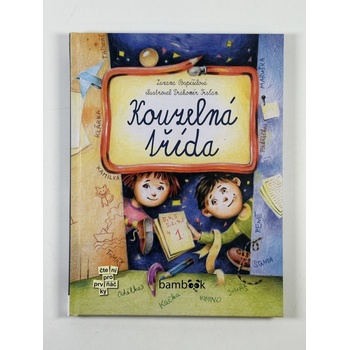 Kouzelná třída - Pospíšilová Zuzana, Trsťan Drahomír