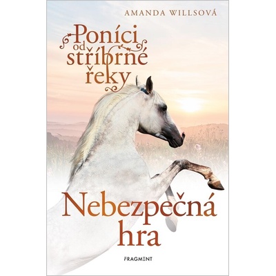 Poníci od stříbrné řeky – Nebezpečná hra