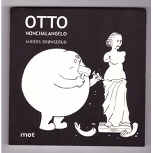 Otto Nonchalangelo - Anders Bronserud