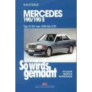 Mercedes 190/190 E, Typ W 201 von 12/82 bis 5/93 | Hans-Rüdiger Etzold (ISBN: 9783768804905)