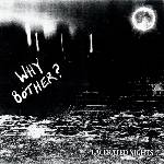 Why Bother? - Lacerated Nights (LP) (3481575593345)
